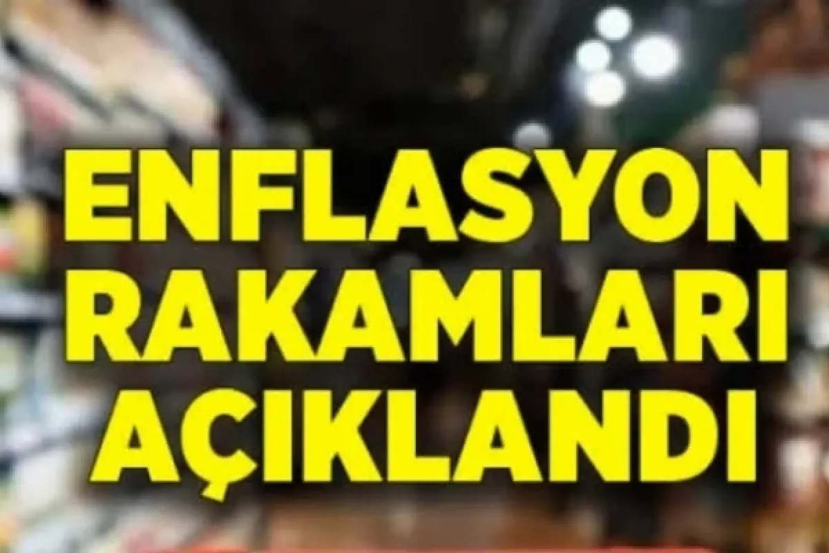 Enflasyon rakamları açıklandı