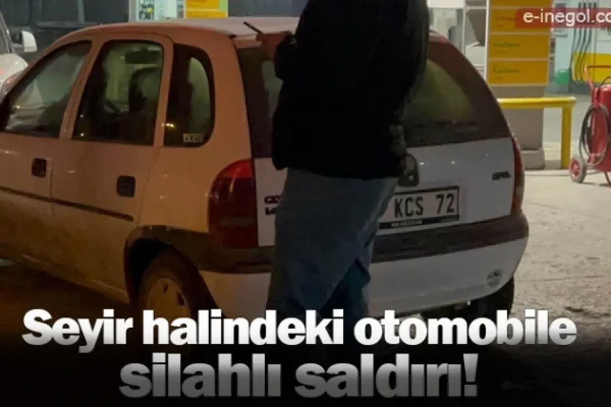 Seyir halindeki otomobile silahlı saldırı!