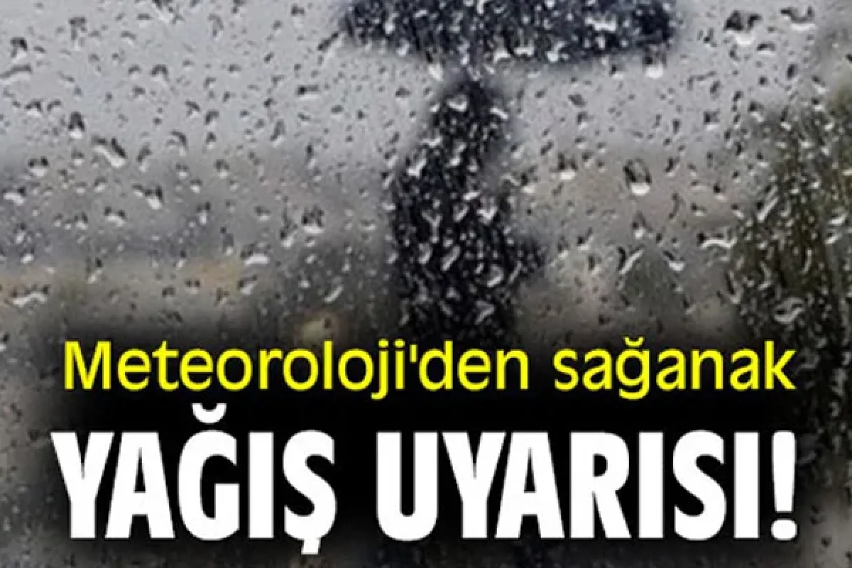 Meteoroloji uyardı! Sağanak yağış geliyor