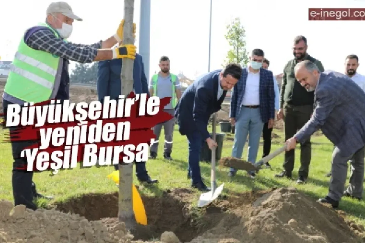 Büyükşehir’le yeniden ‘Yeşil Bursa’