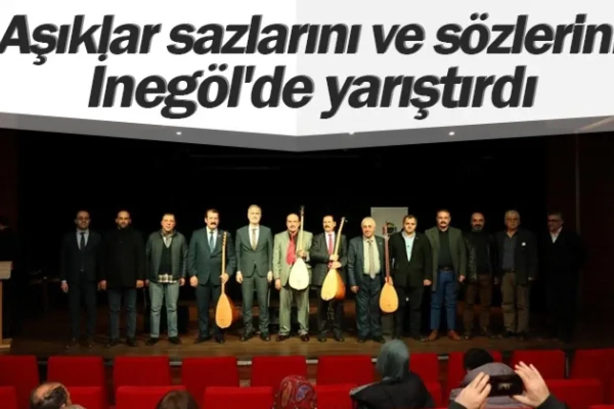 Aşıklar sazlarını ve sözlerini İnegöl'de yarıştırdı