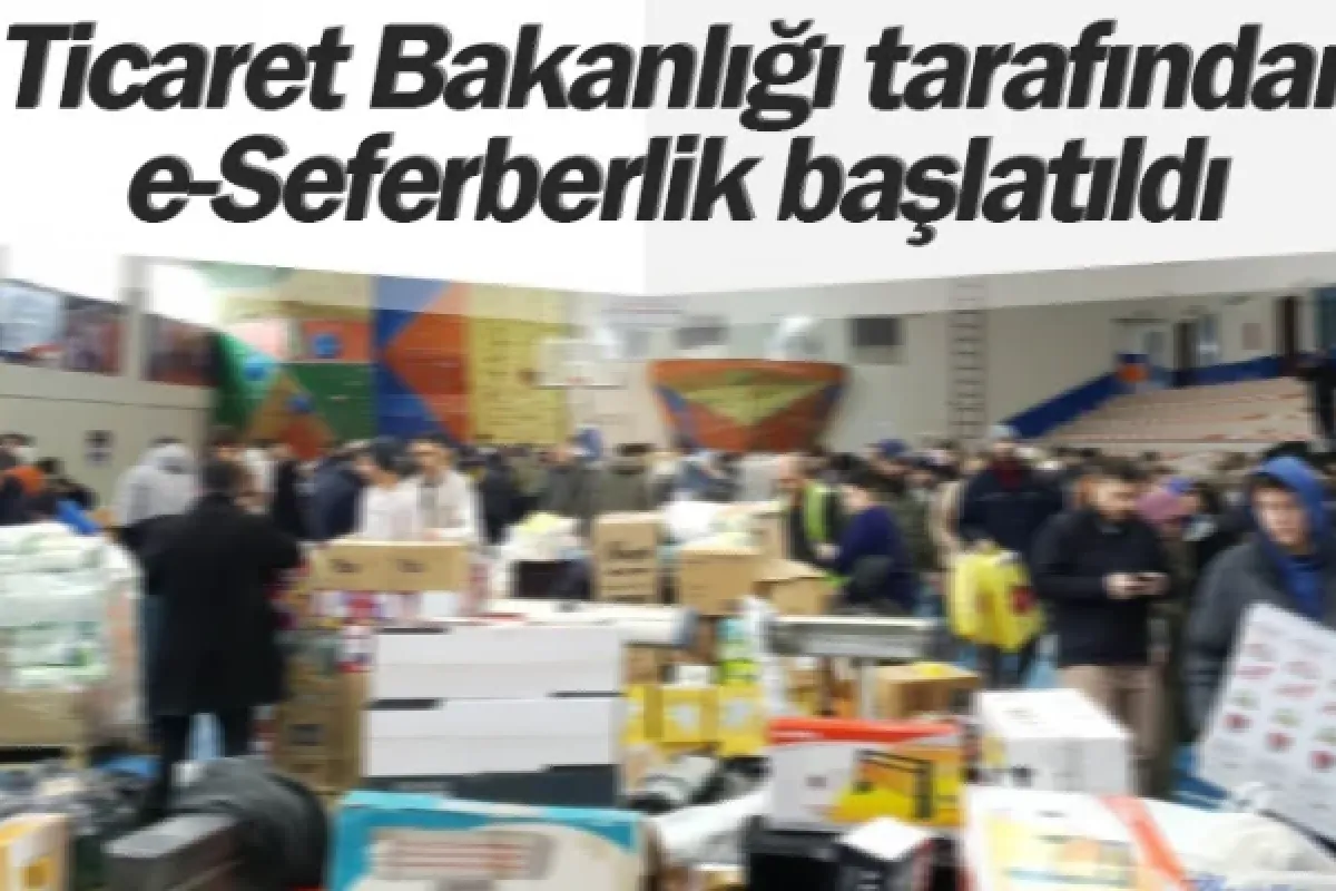 Ticaret Bakanlığı tarafından e-Seferberlik başlatıldı