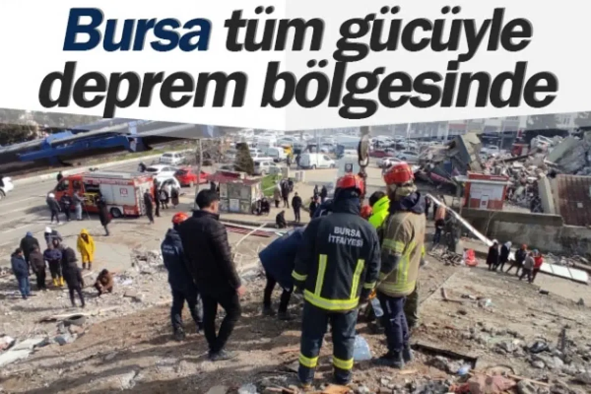 Bursa, tüm gücüyle deprem bölgesinde