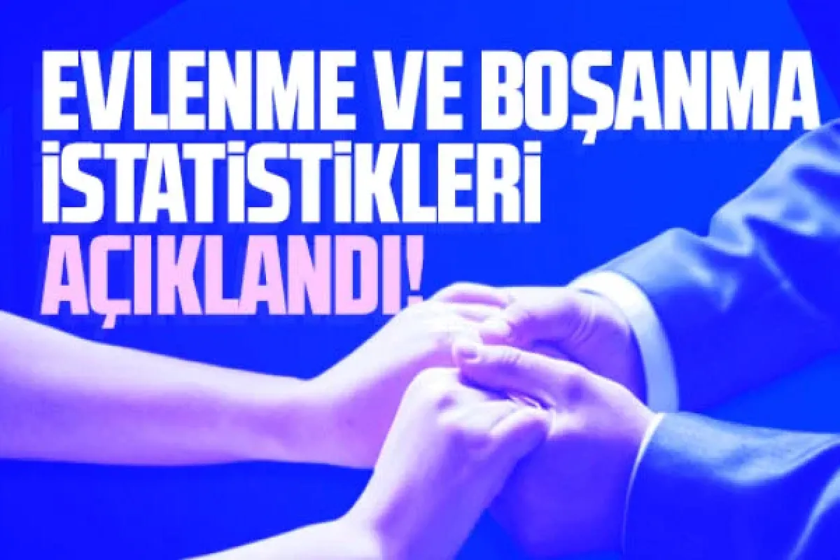 Evlenme ve Boşanma İstatistikleri açıklandı