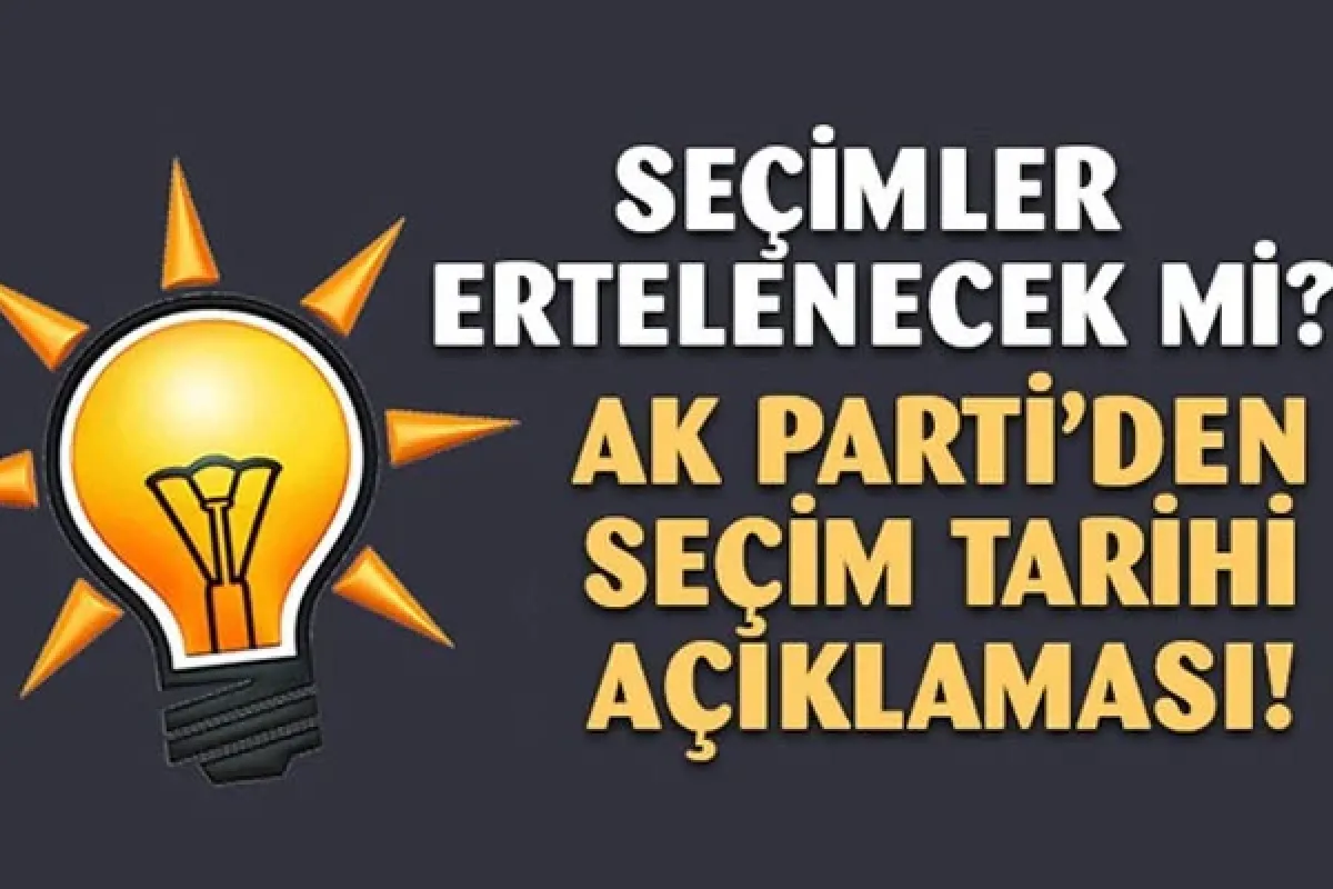 AK Parti'den seçim tarihi açıklaması!