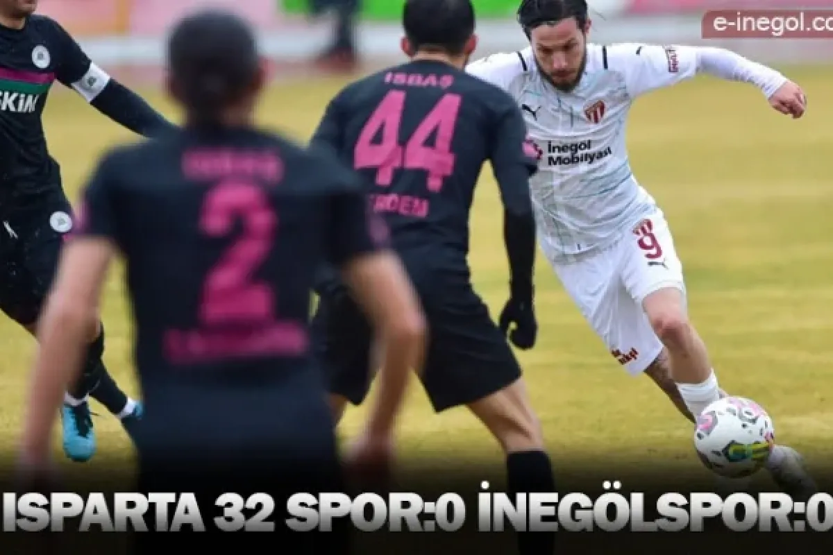 ISPARTA 32 SPOR:0 İNEGÖLSPOR:0