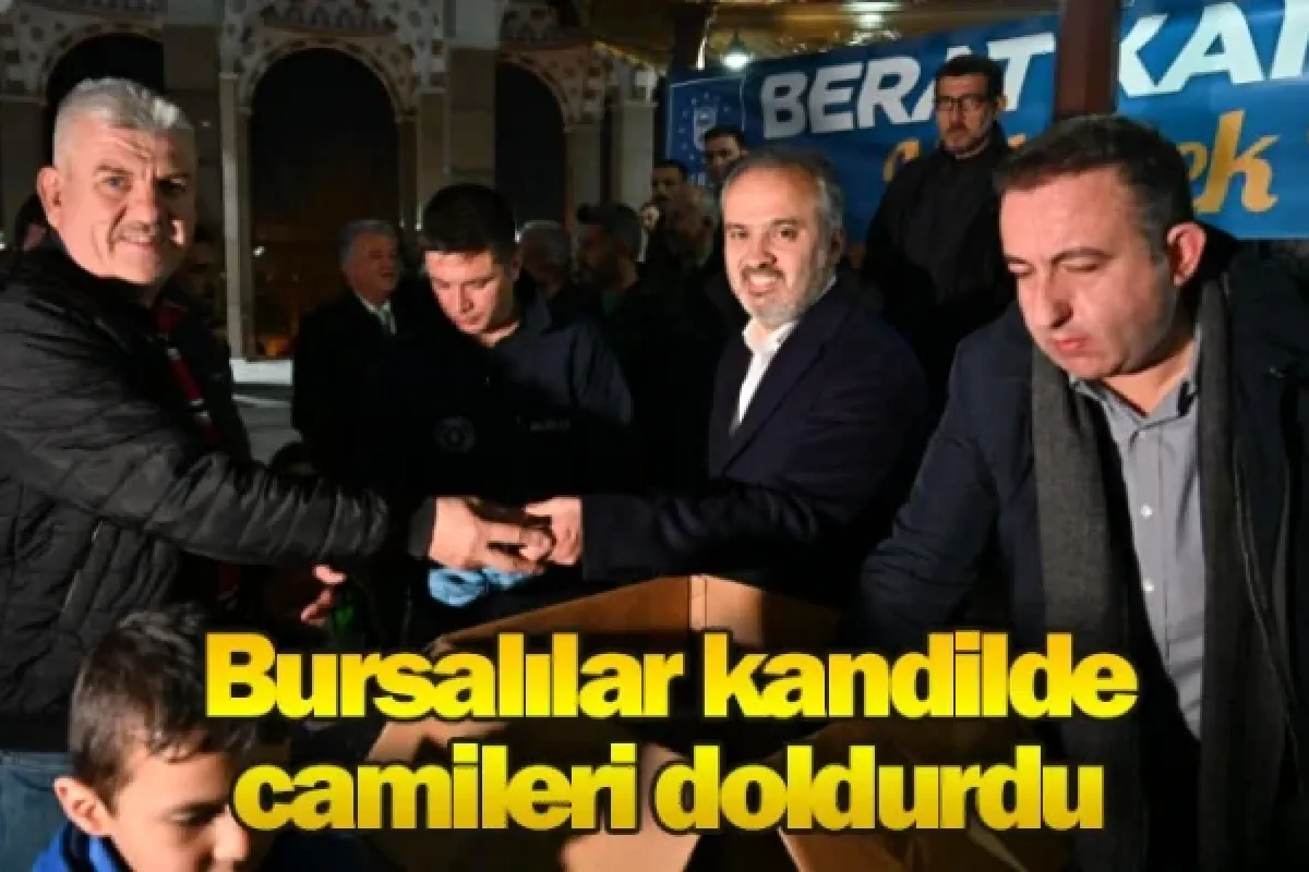 Bursalılar kandilde camileri doldurdu