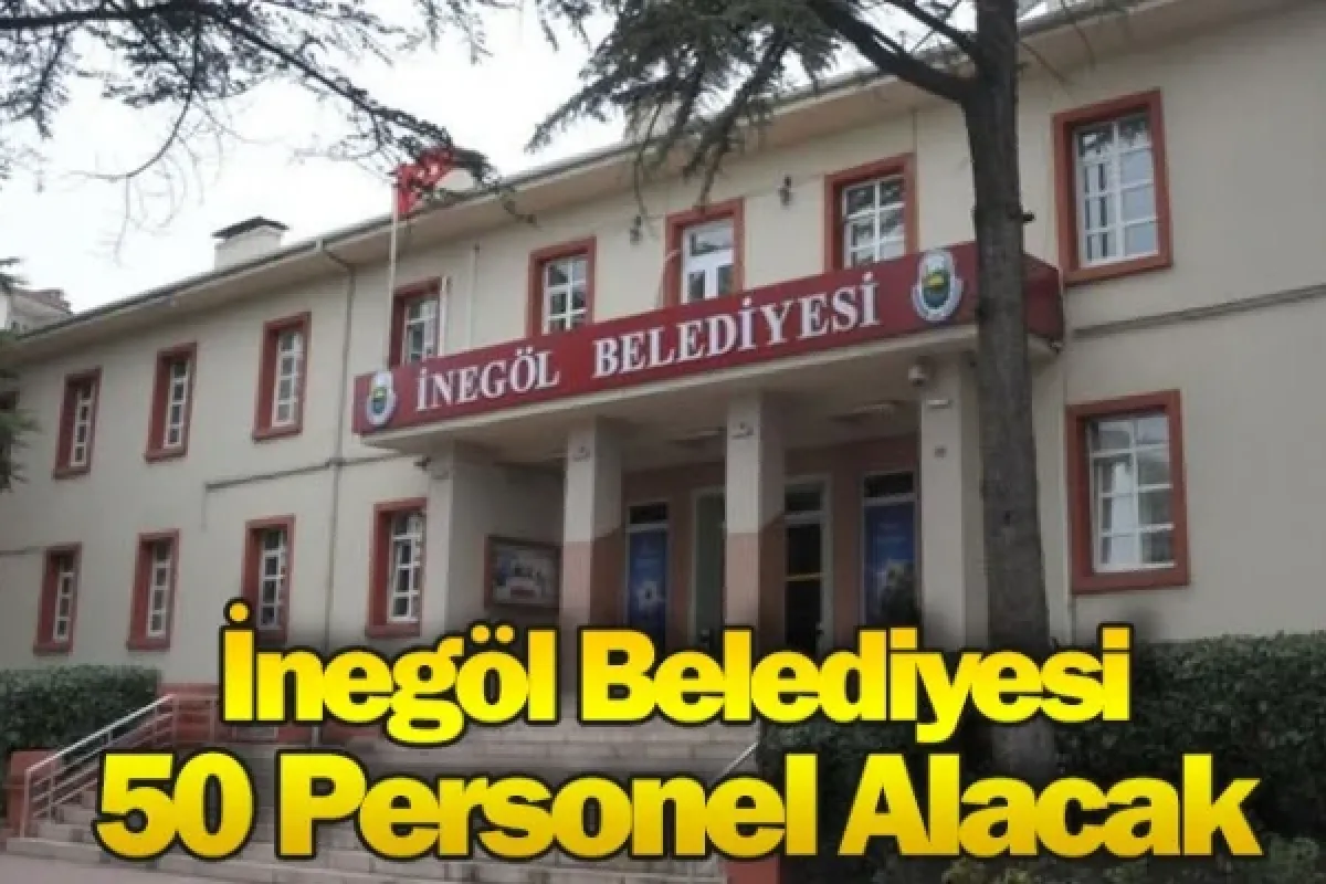 İnegöl Belediyesi 50 Personel Alacak