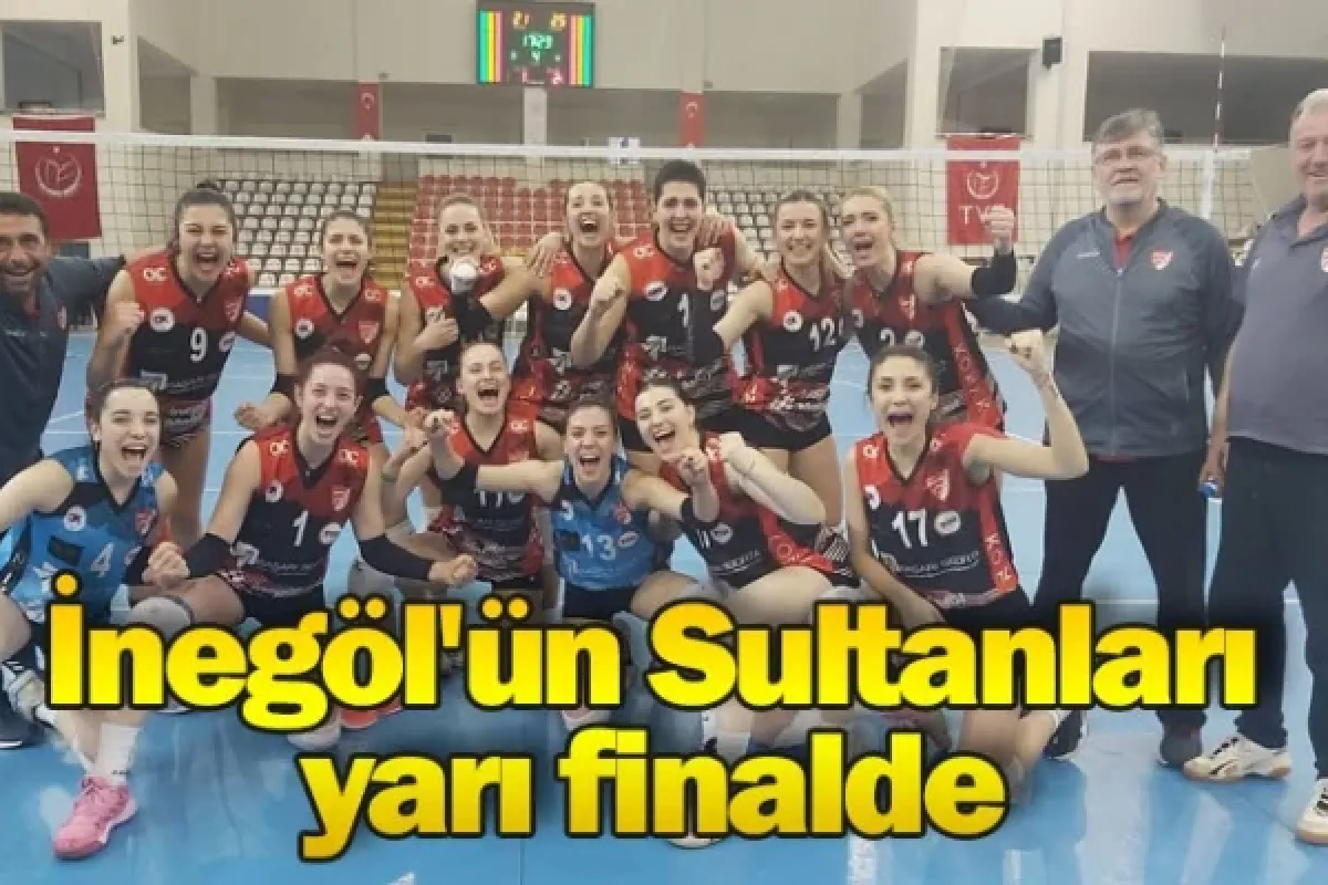 İnegöl'ün Sultanları yarı finalde