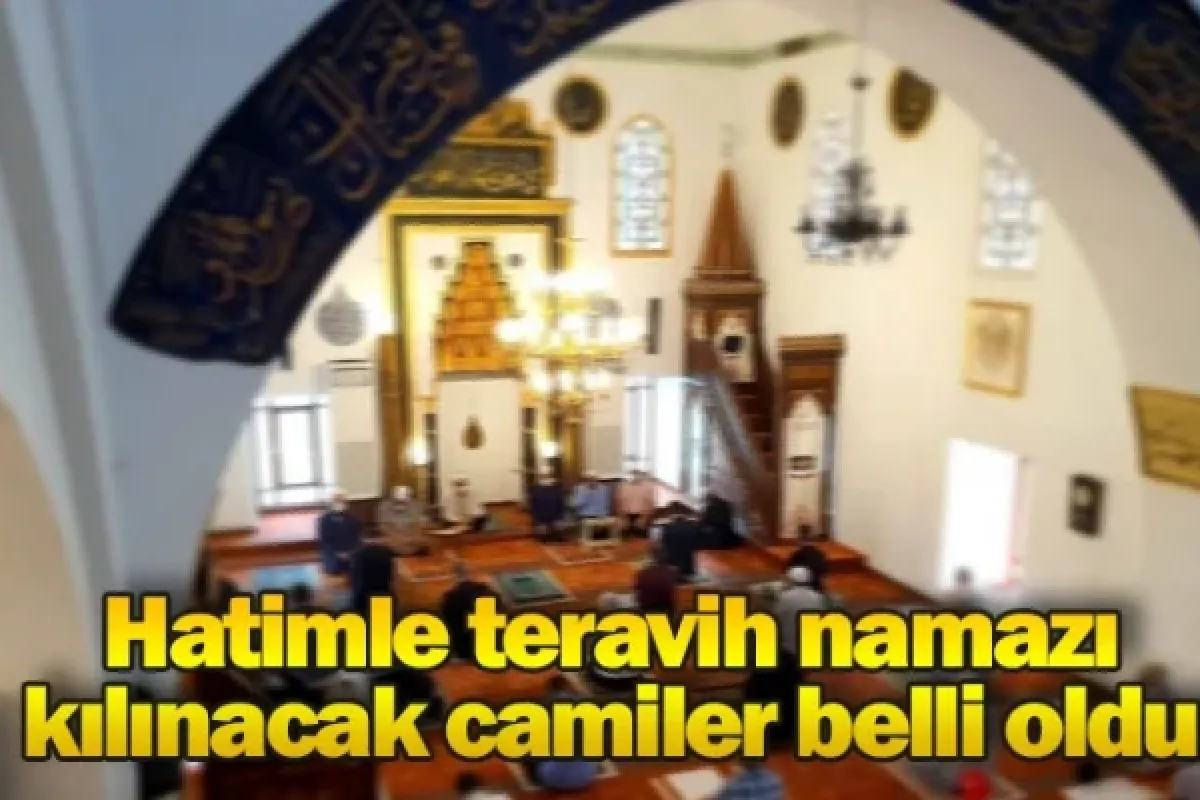İnegöl'de hatimle teravih namazı kılınacak camiler belli oldu