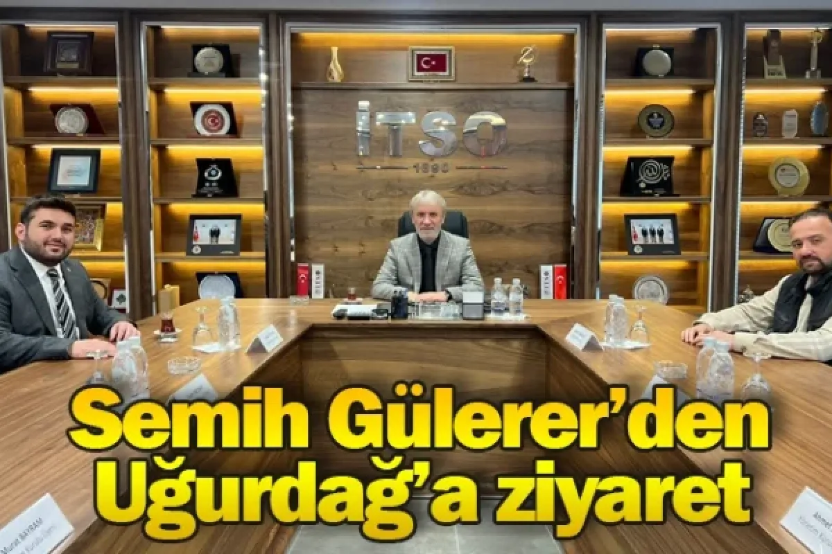 Semih Gülerer’den Uğurdağ’a ziyaret