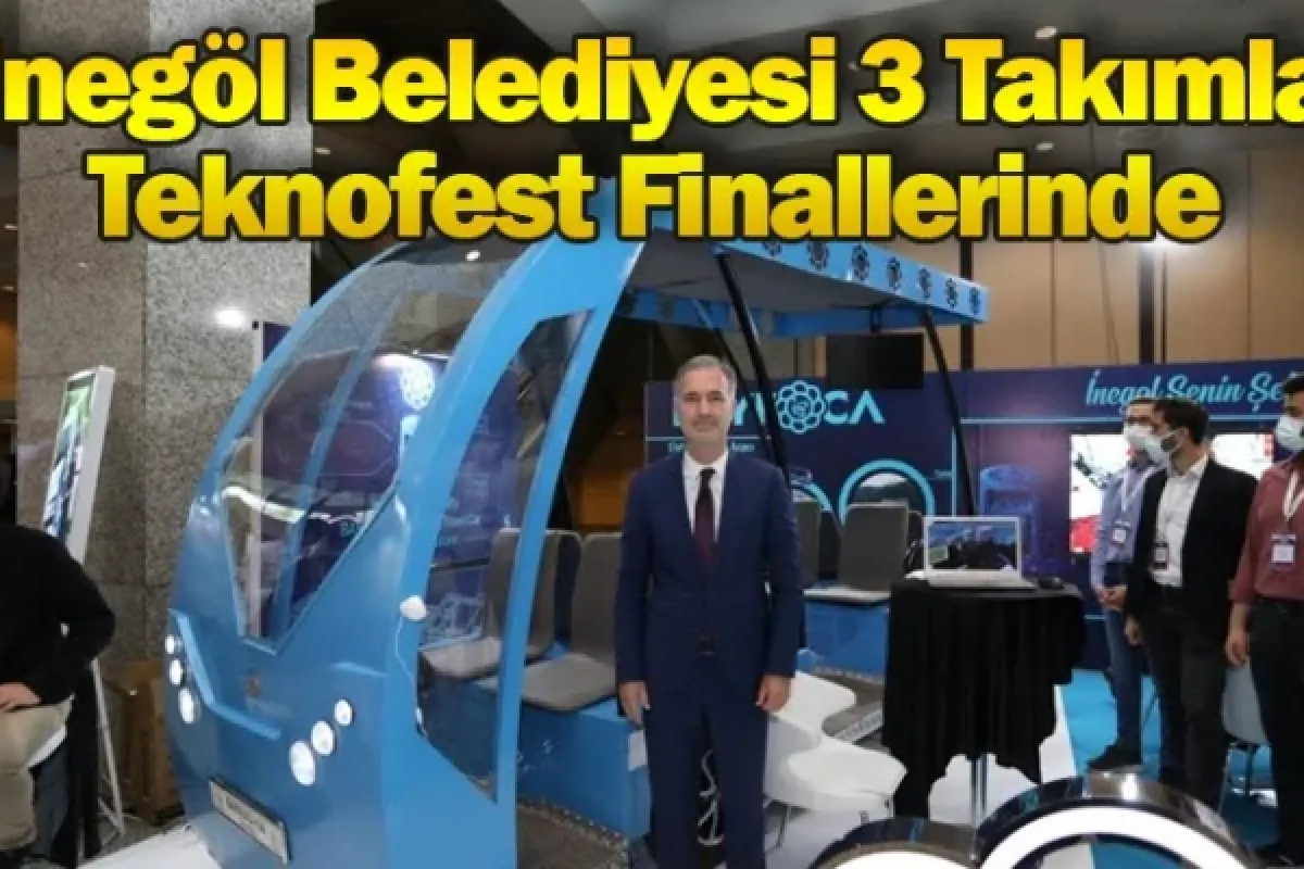 İnegöl Belediyesi 3 Takımla Teknofest Finallerinde