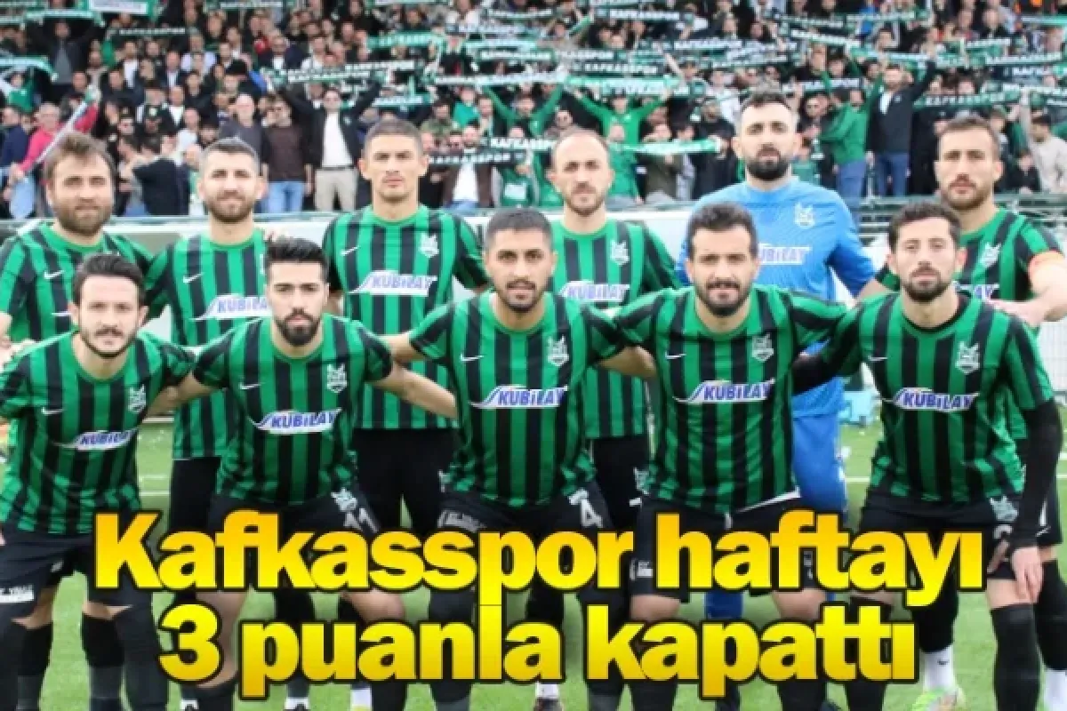Kafkasspor haftayı 3 puanla kapattı