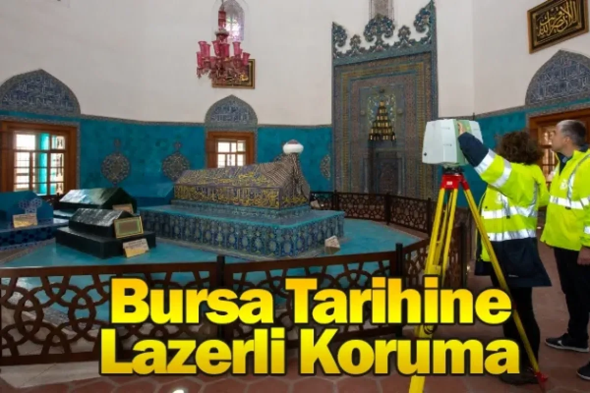 Bursa tarihine lazerli koruma
