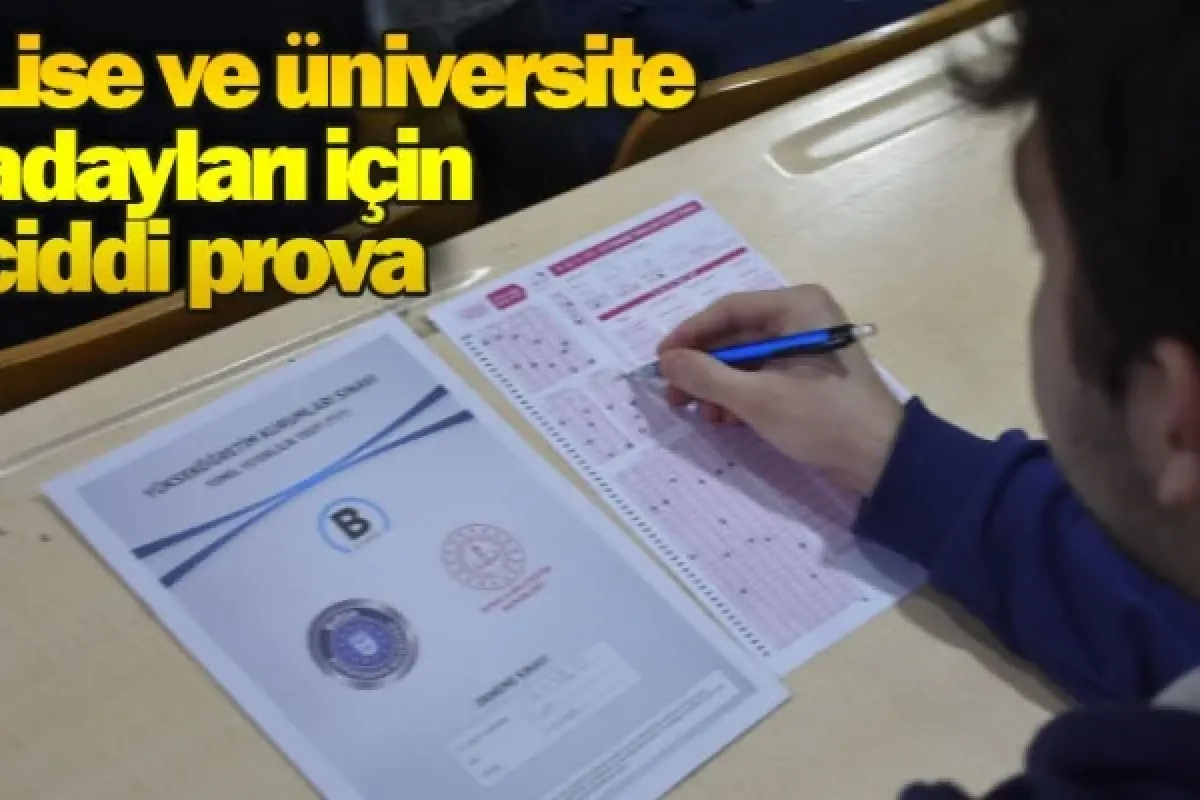 Lise ve üniversite adayları için ciddi prova