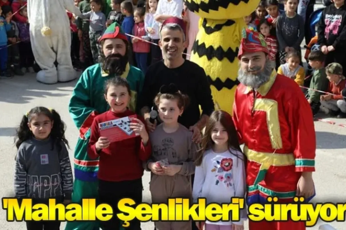 'Mahalle Şenlikleri' sürüyor