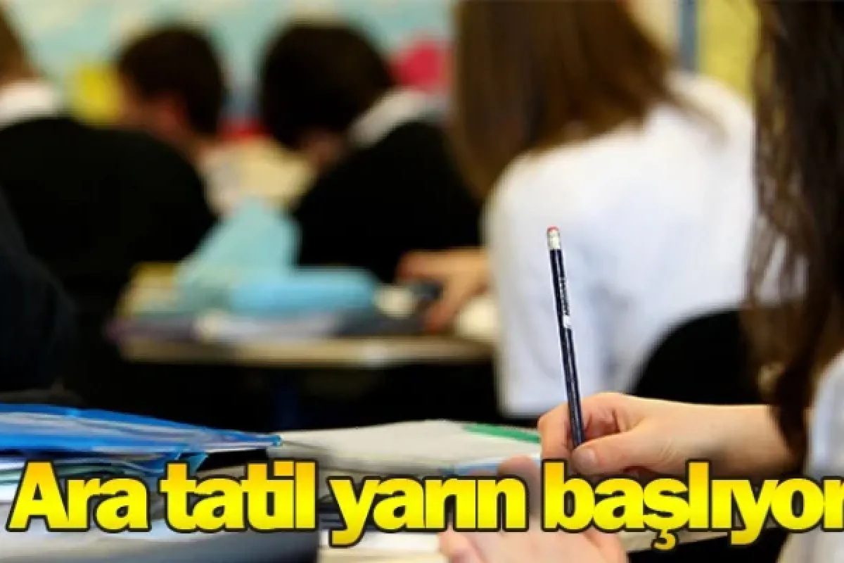Ara tatil yarın başlıyor