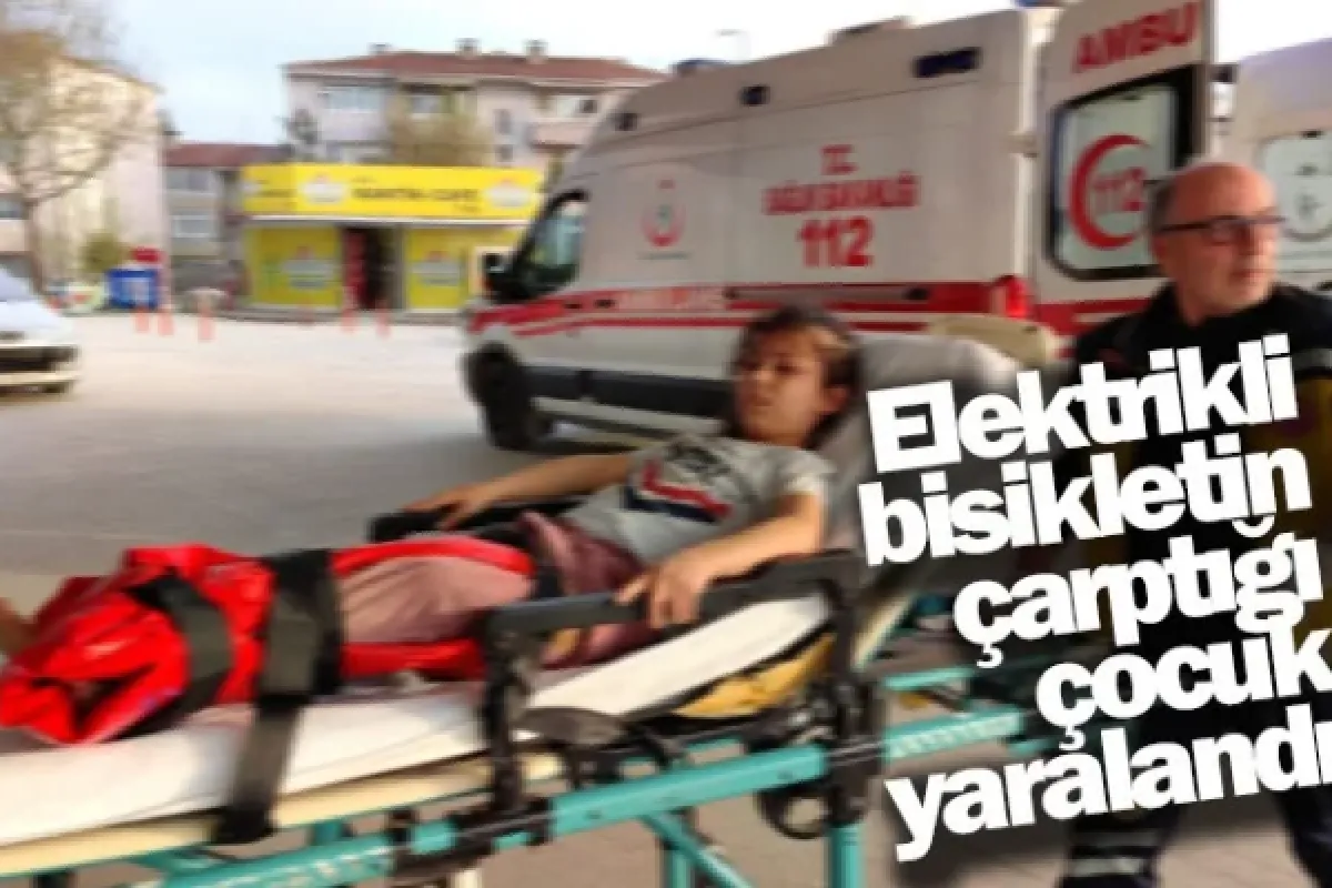 Elektrikli bisikletin çarptığı çocuk yaralandı