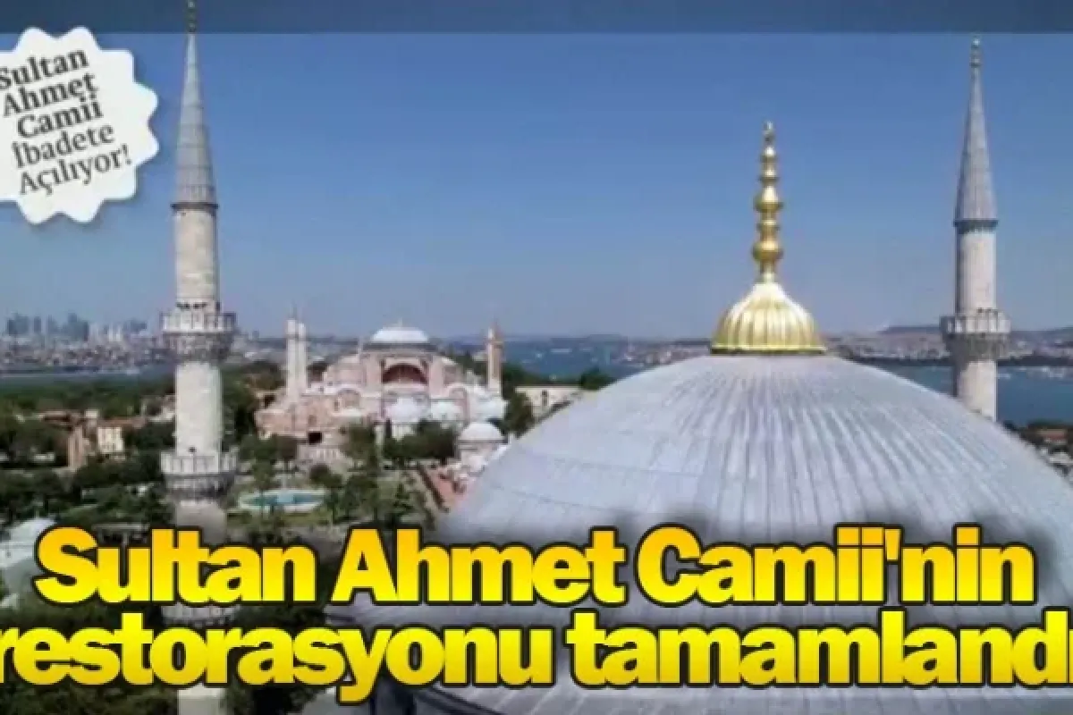 Sultan Ahmet Camii'nin restorasyonu tamamlandı