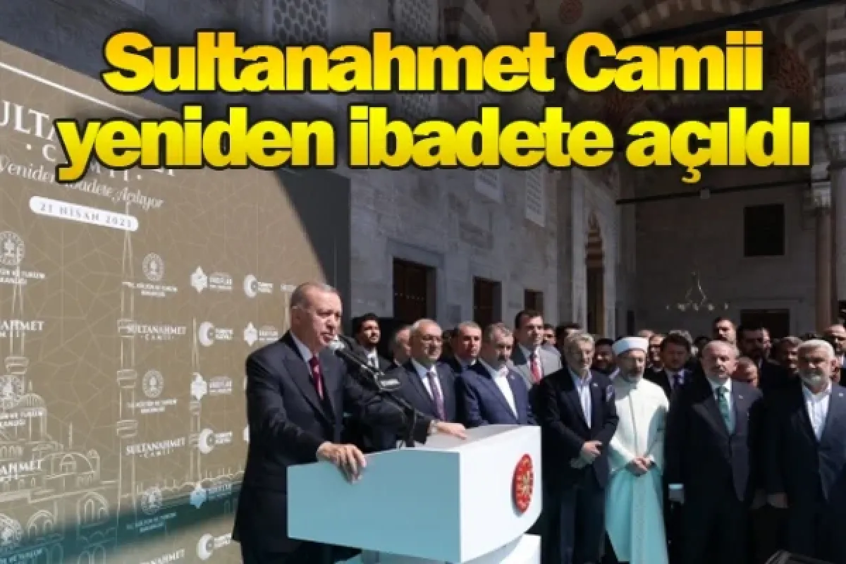 Sultanahmet Camii yeniden ibadete açıldı