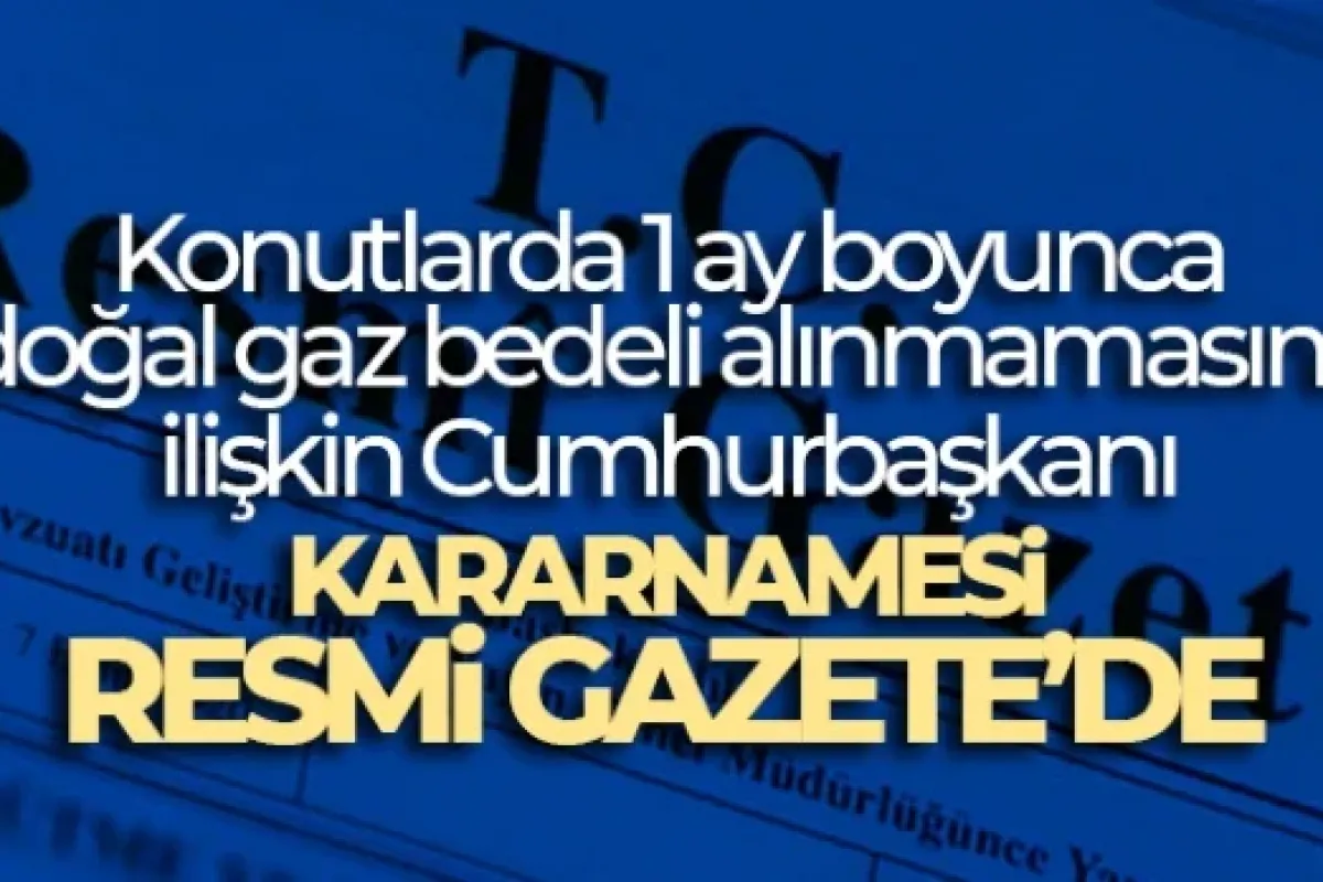 Erdoğan imzaladı! Doğal gaz faturasına indirim kararı Resmi Gazete’de