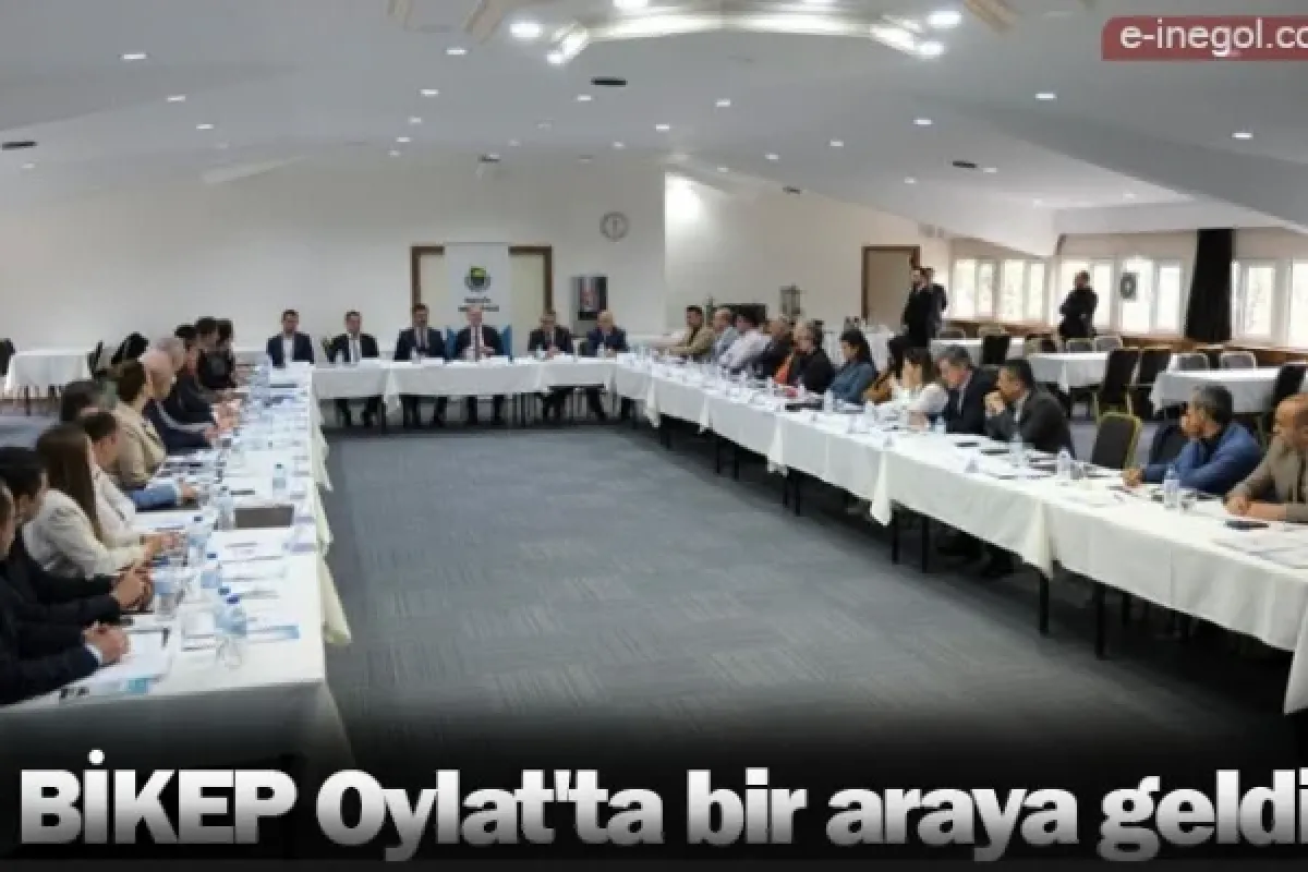 BİKEP Oylat’ta Bir Araya Geldi