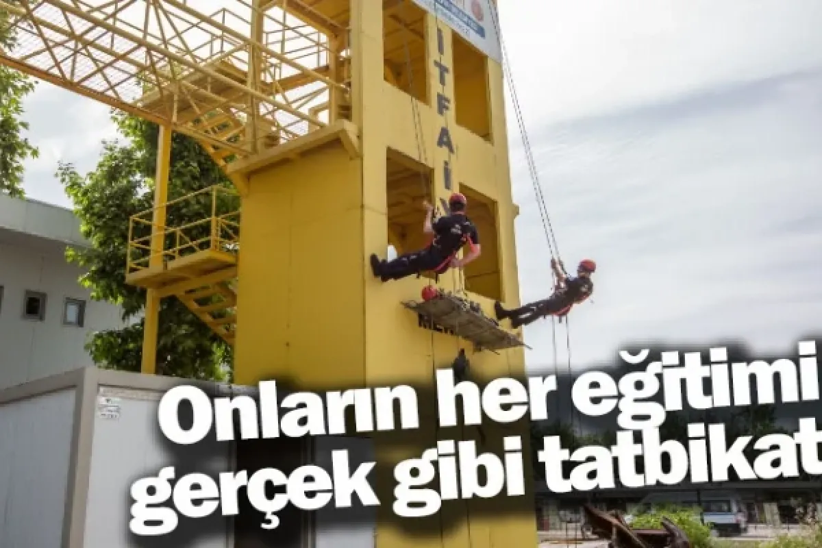 Onların her eğitimi gerçek gibi tatbikat