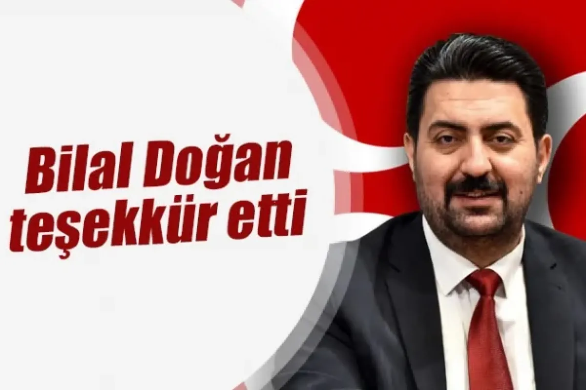 Bilal Doğan teşekkür etti