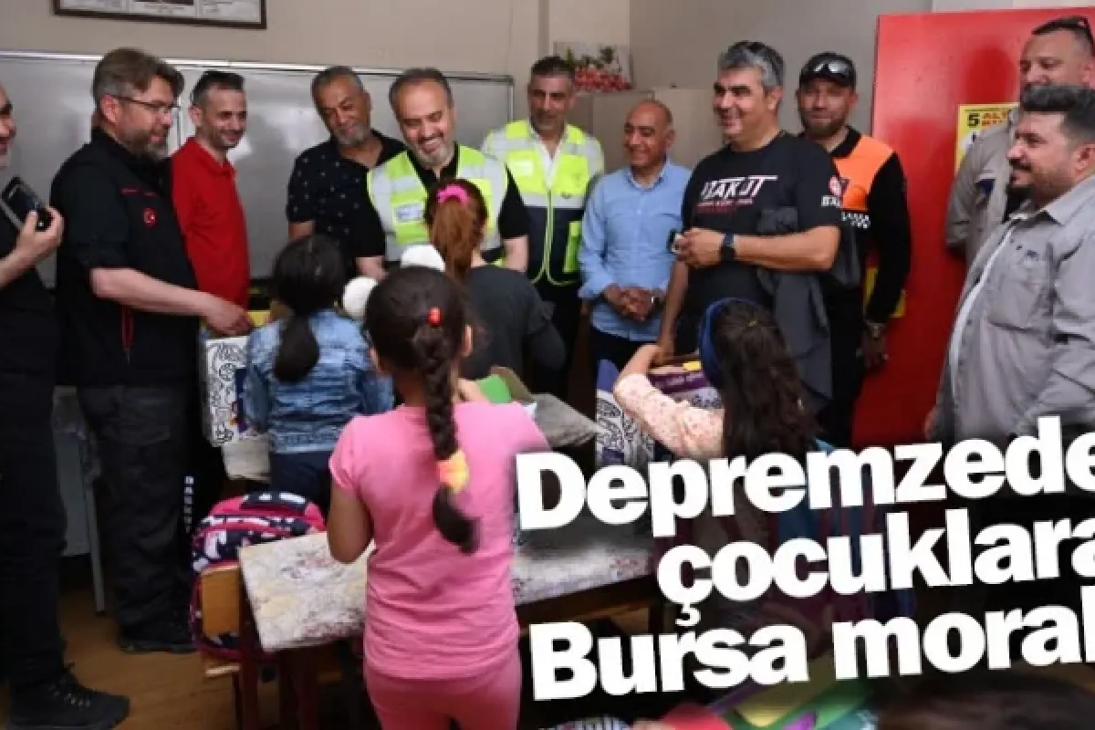 Depremzede çocuklara Bursa morali