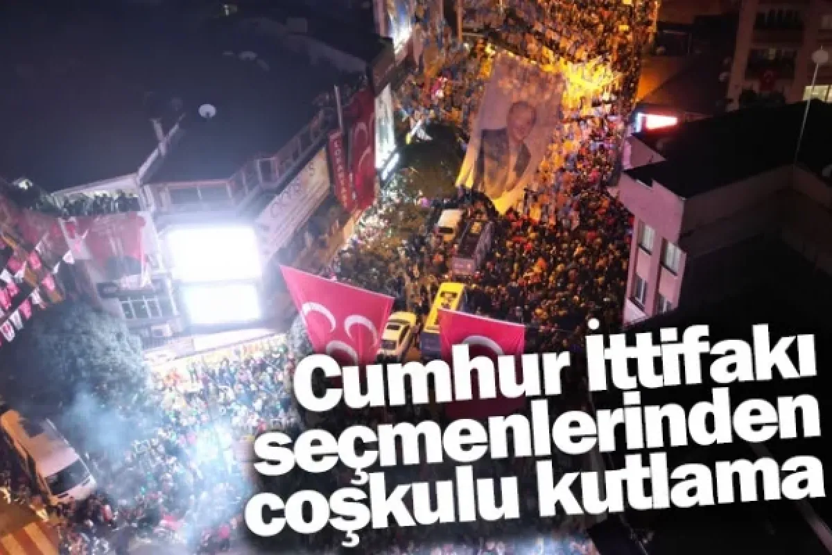 Cumhur İttifakı seçmenlerinden coşkulu kutlama