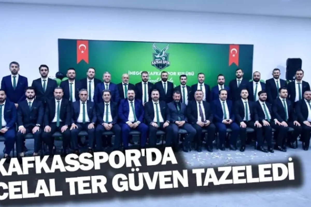 KAFKASSPOR'DA CELAL TER GÜVEN TAZELEDİ