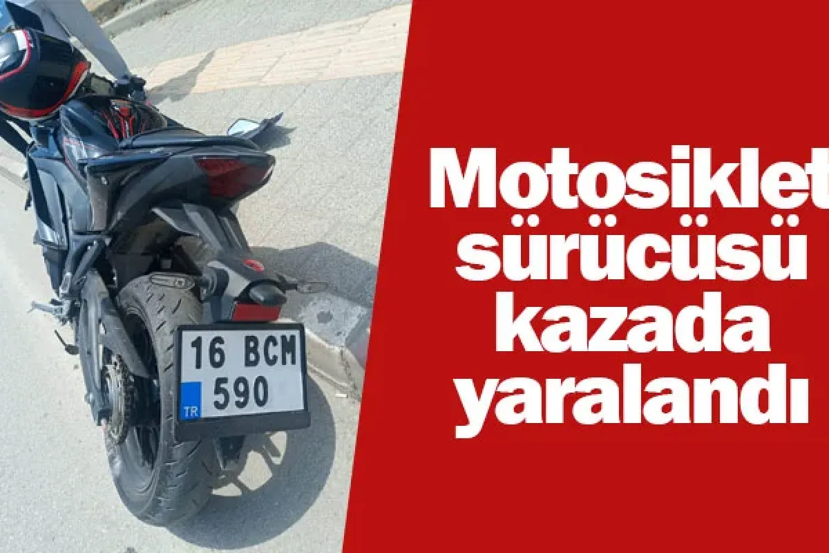 Motosiklet sürücüsü yaralandı