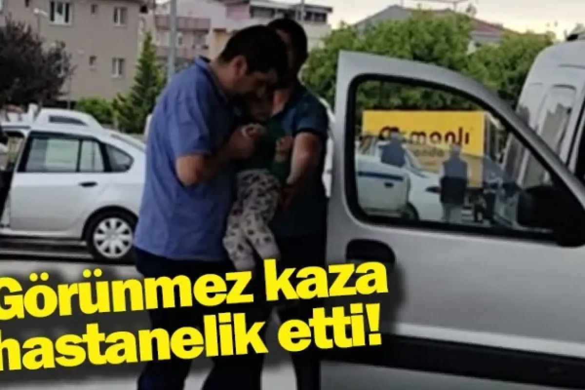 Görünmez kaza hastanelik etti!