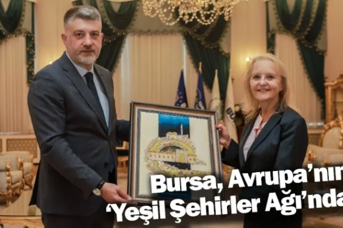 Bursa, Avrupa’nın ‘Yeşil Şehirler Ağı’nda