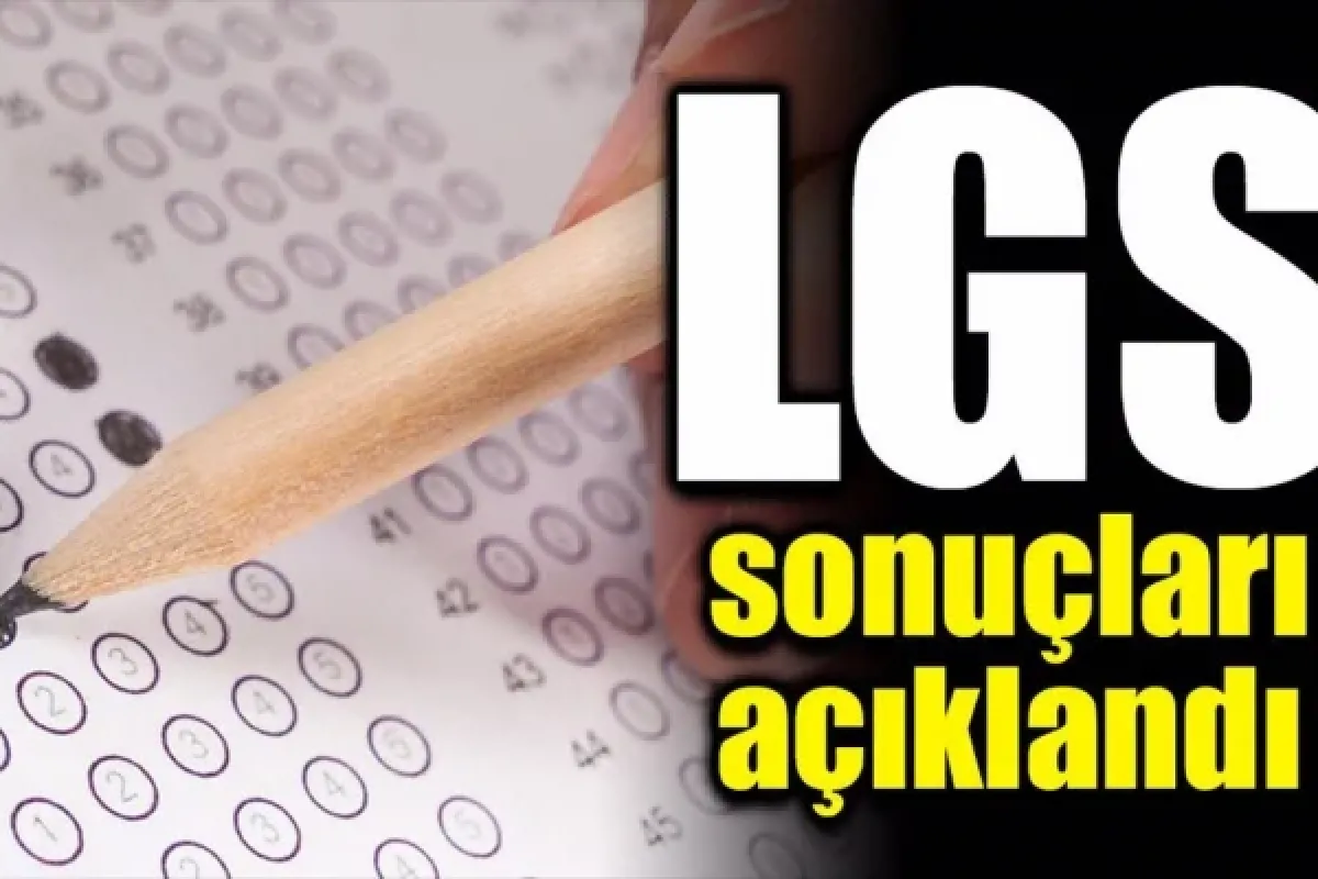 2023 LGS sonuçları açıklandı