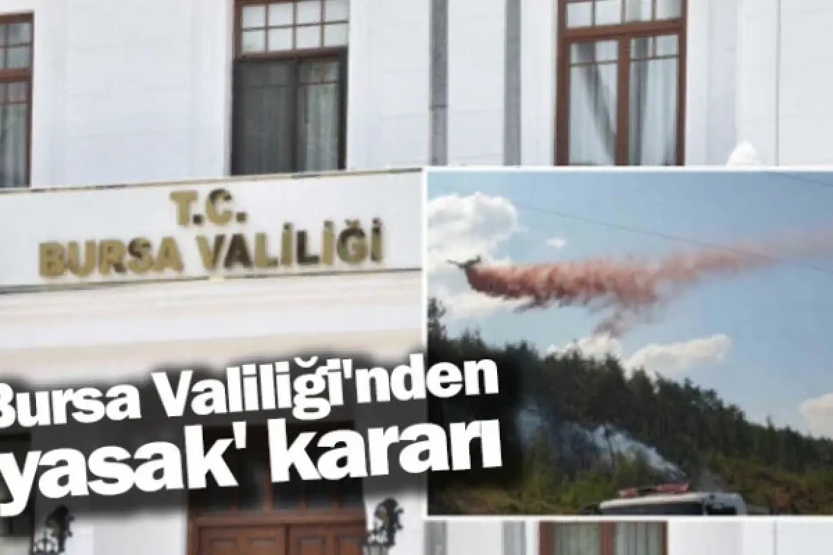 Bursa Valiliği'nden 'yasak' kararı