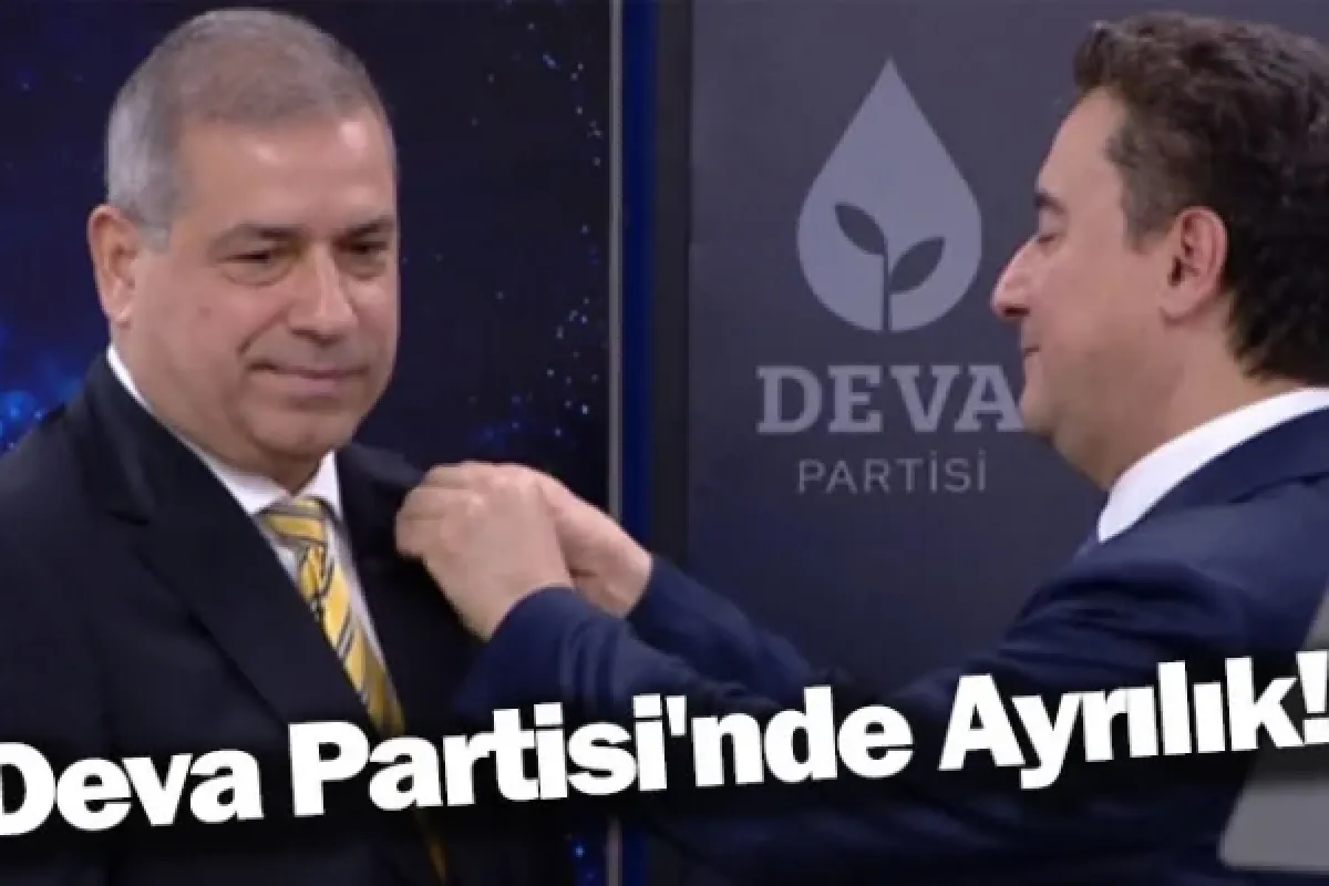 Deva Partisi'nde Ayrılık!