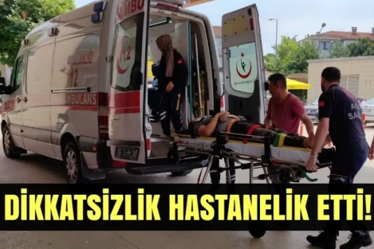 Dikkatsizlik hastanelik etti!