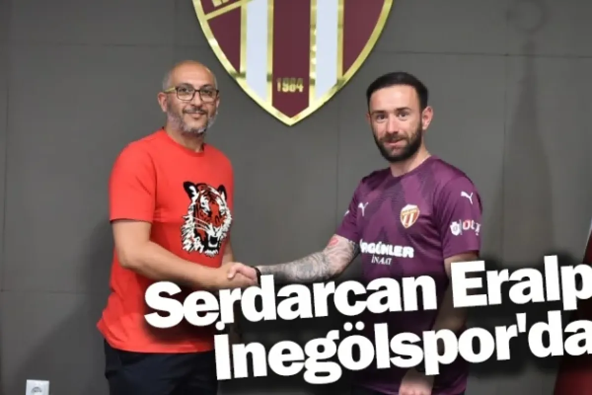 Serdarcan Eralp İnegölspor'da