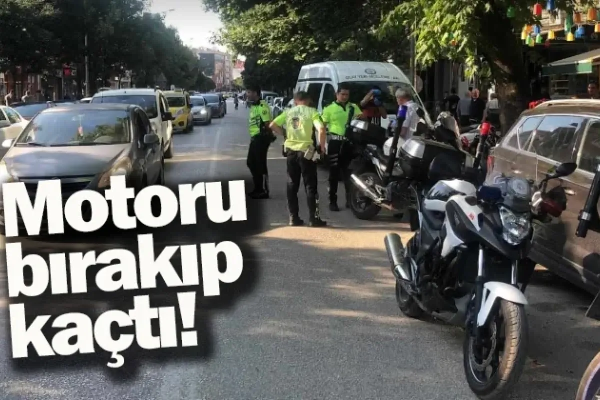 Motoru bırakıp kaçtı!