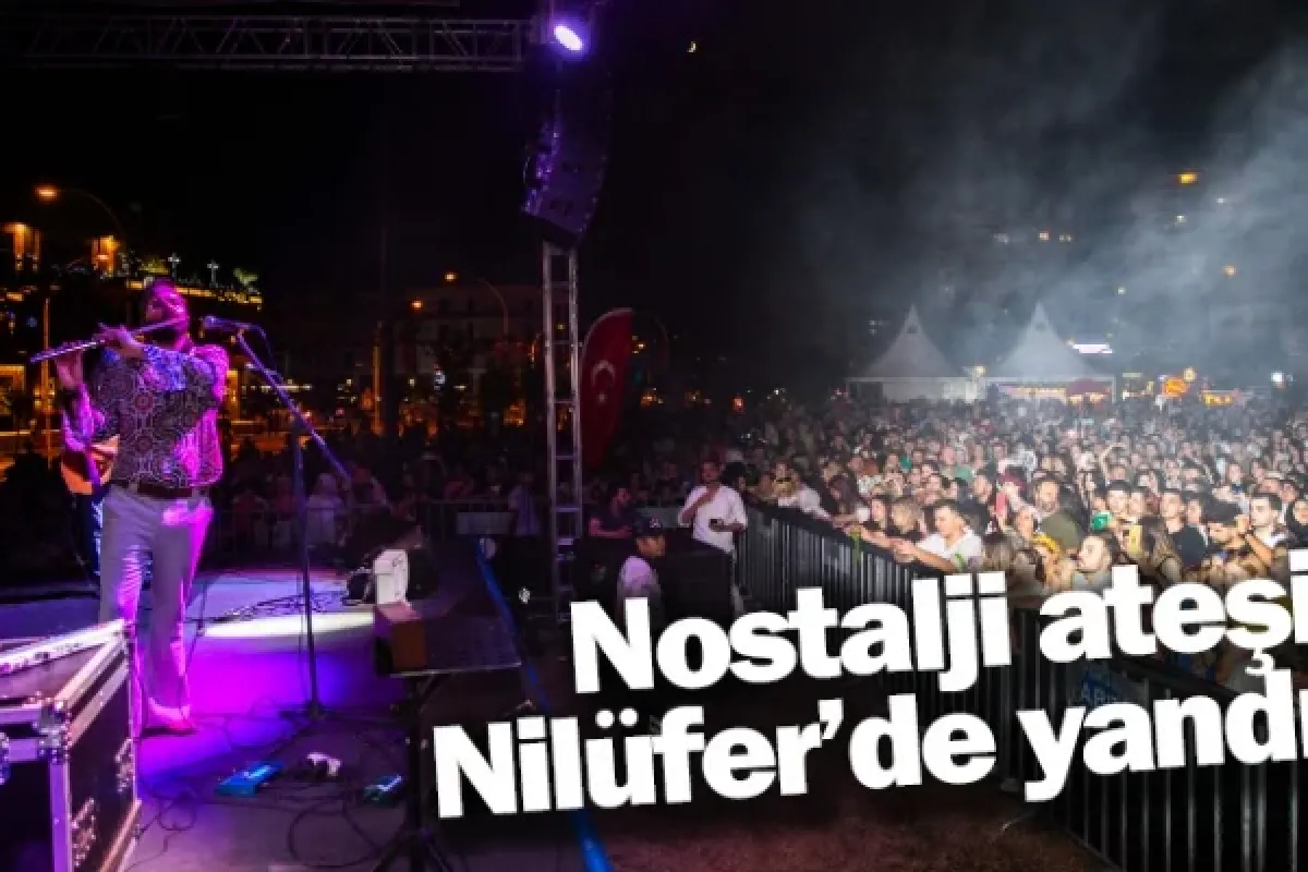 Nostalji ateşi, Nilüfer’de yandı