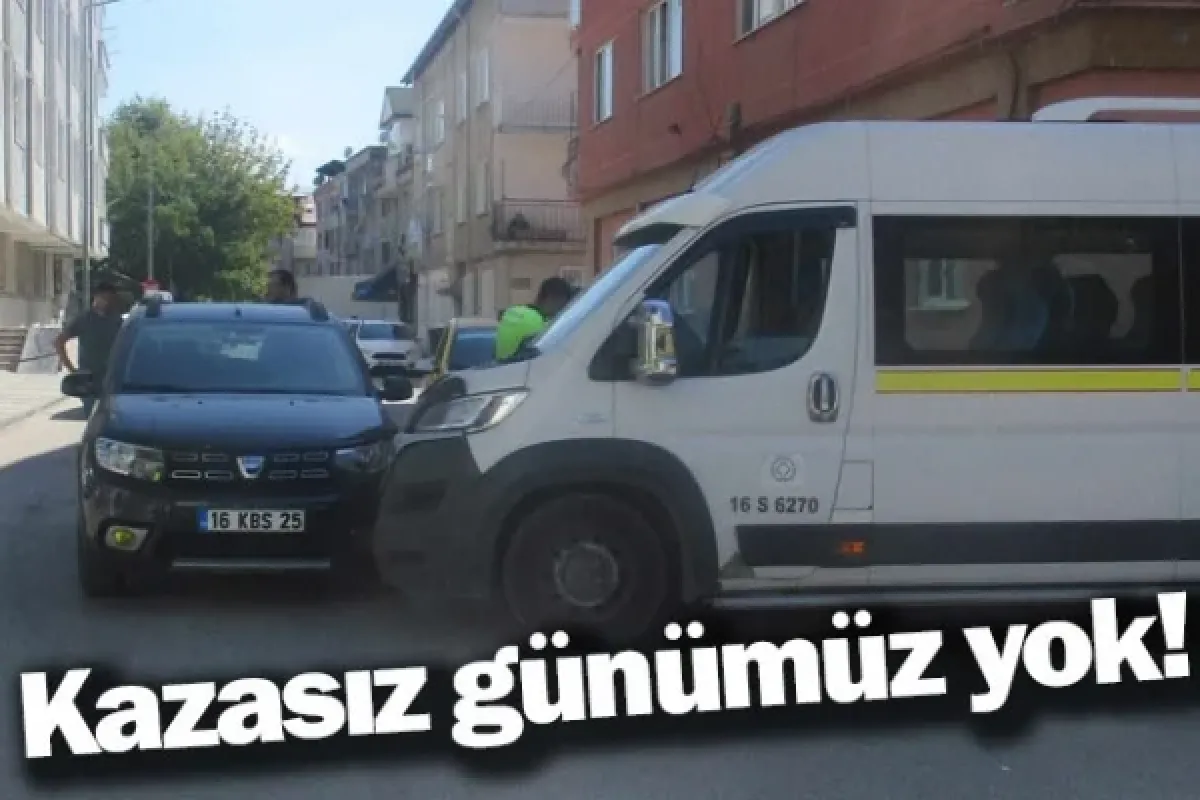 Kazasız günümüz yok!