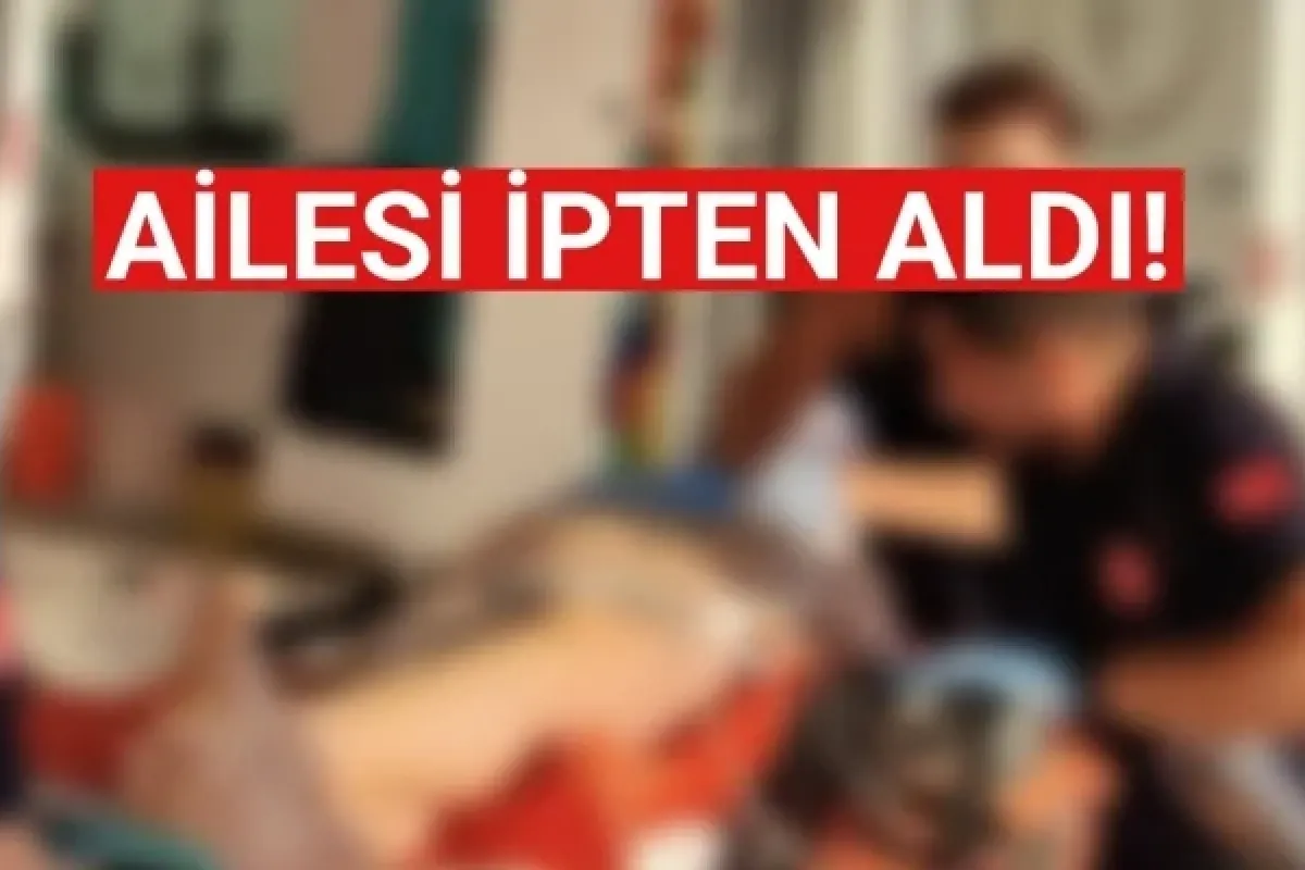 Ailesi ipten aldı!
