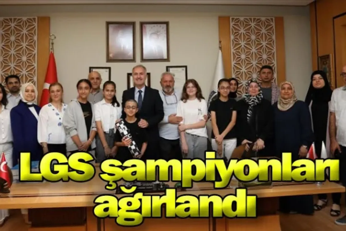 LGS şampiyonları ağırlandı