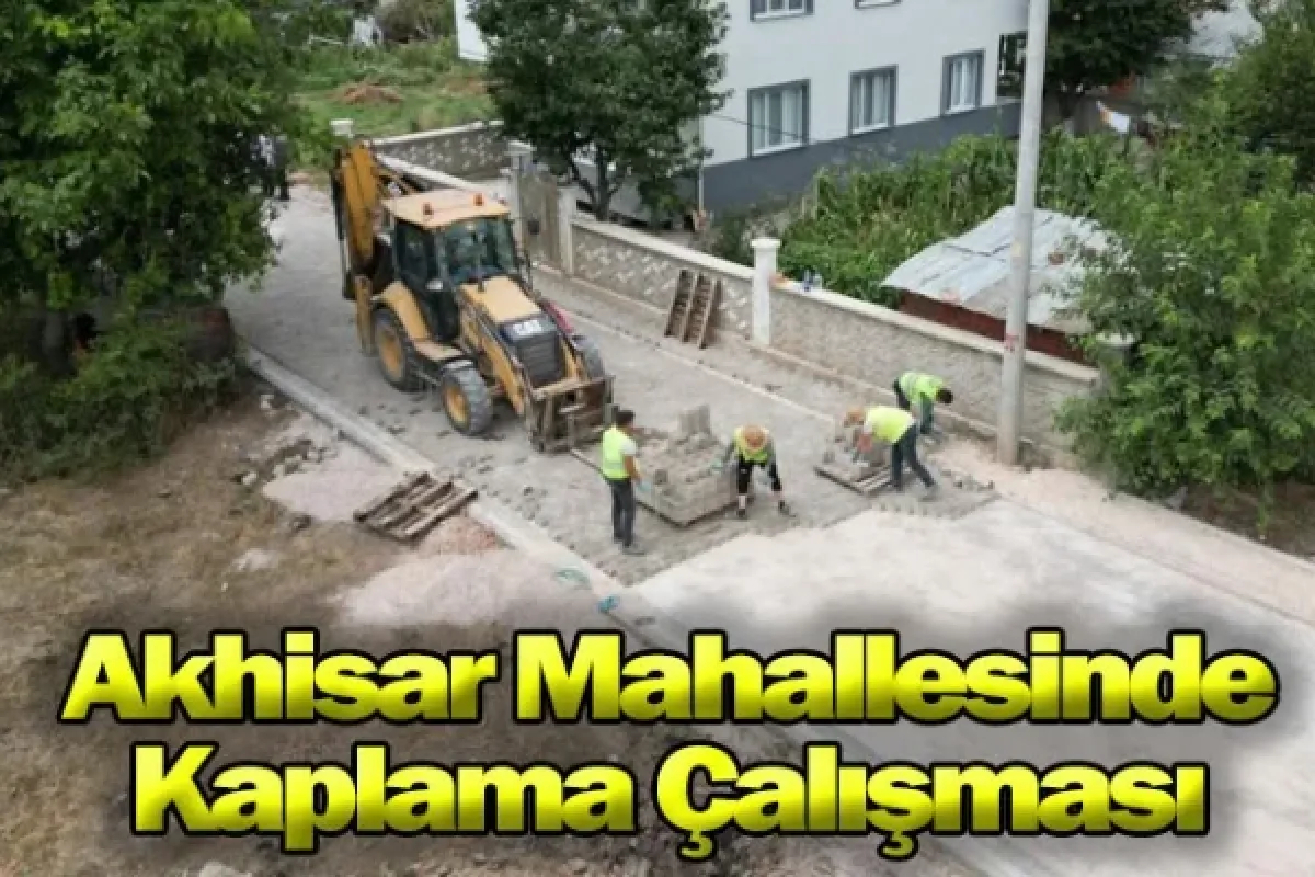 Akhisar Mahallesinde Kaplama Çalışması
