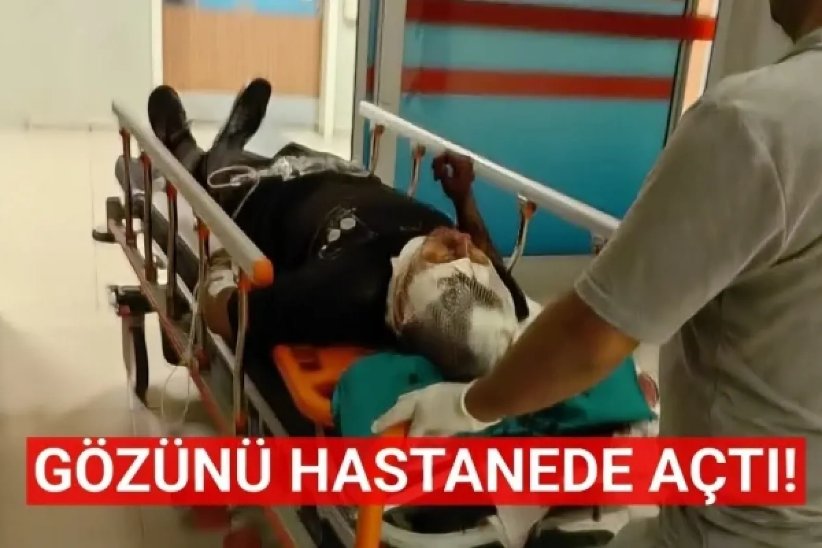 Gözünü hastanede açtı!