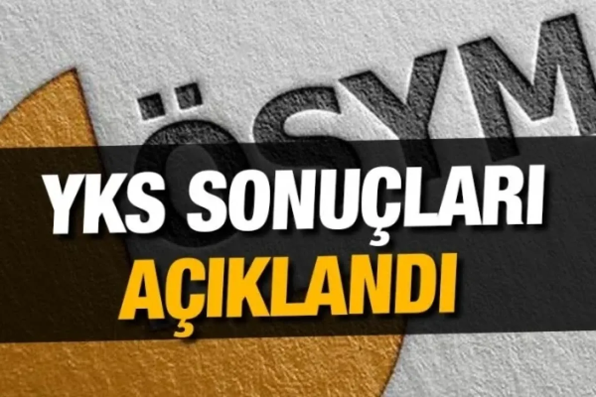 YKS sonuçları açıklandı