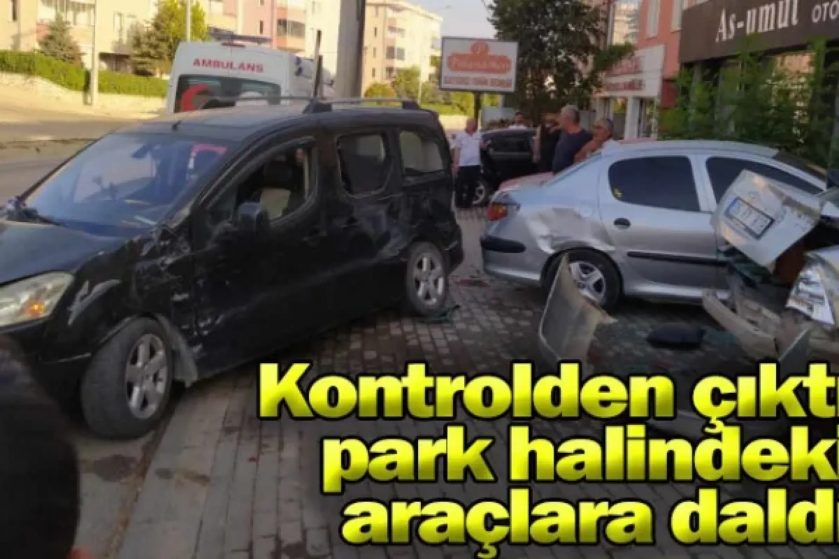 Kontrolden çıktı, park halindeki araçlara daldı