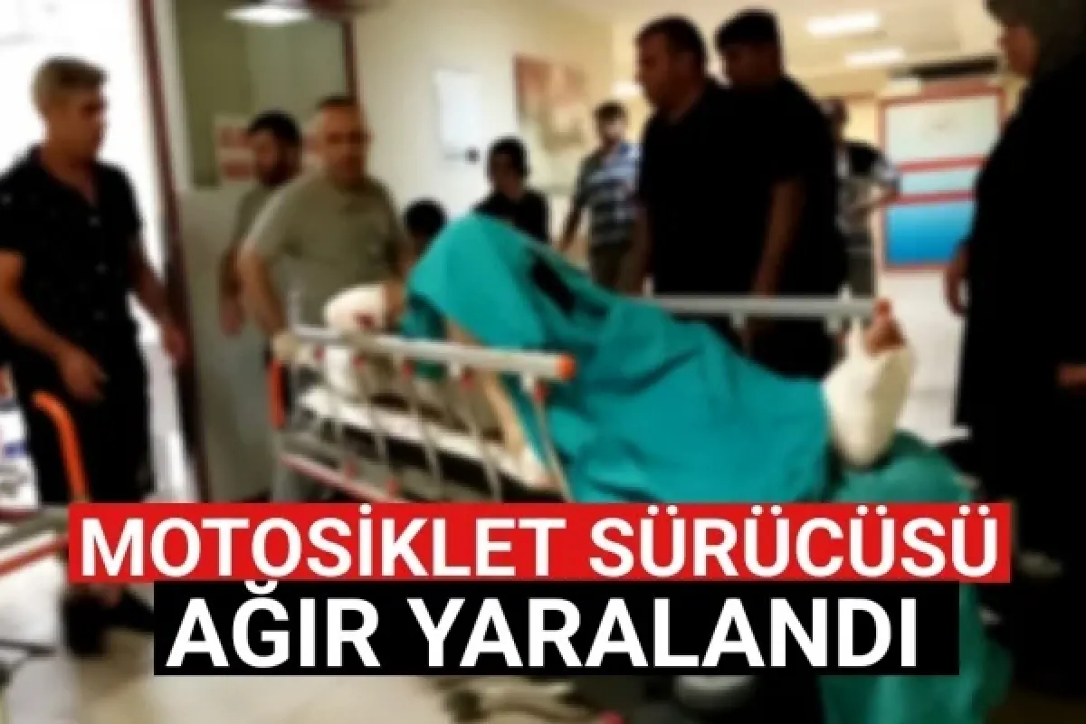 Motosiklet sürücüsü ağır yaralandı