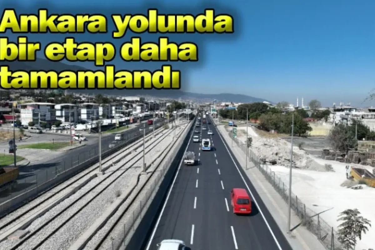 Ankara yolunda bir etap daha tamamlandı